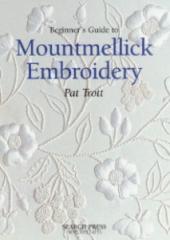 Beginner's Guide to Mountmellick Embroidery by Pat Trott