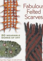Fabulous Felted Scarves - Jorie Johnson available at Australian Needle Arts