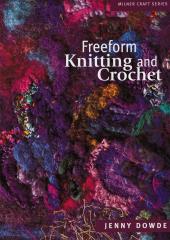 Freeform Knitting & Crochet by Jenny Dowde available at Australian Needle Arts