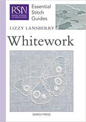 Essential Guide to Whitework Embroidery RSN