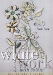 Whitework with Colour by Trish Burr available from Australian Needle Arts